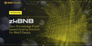BNB链上线零知识证明扩容方案zkBNB