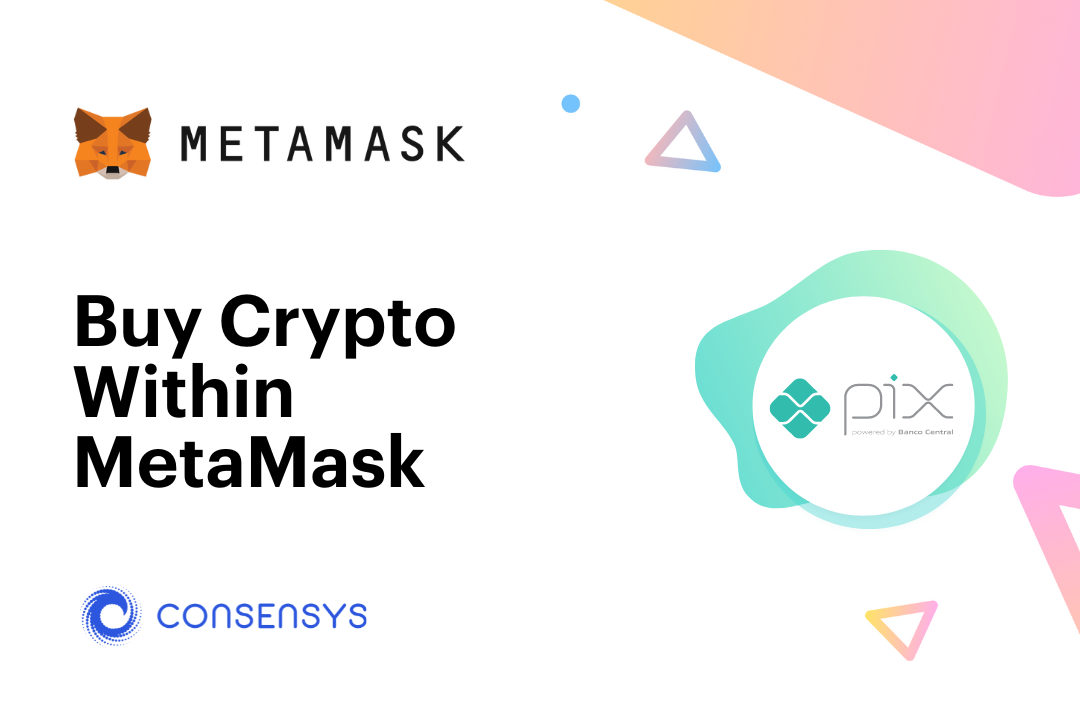 MetaMask与巴西央行支付系统Pix整合 可用法币BRL买加密币-第1张图片-币安app下载